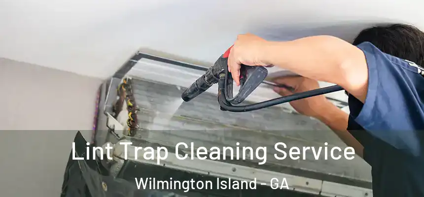  Lint Trap Cleaning Service Wilmington Island - GA