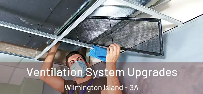  Ventilation System Upgrades Wilmington Island - GA
